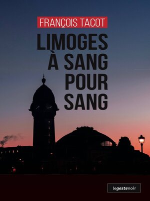 cover image of Limoges à sang pour sang